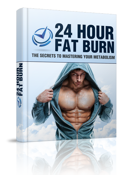 24 Hour Fat Burn - Secrets to master your metabolism